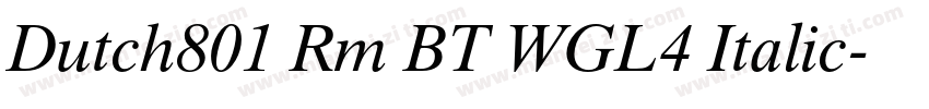 Dutch801 Rm BT WGL4 Italic字体转换